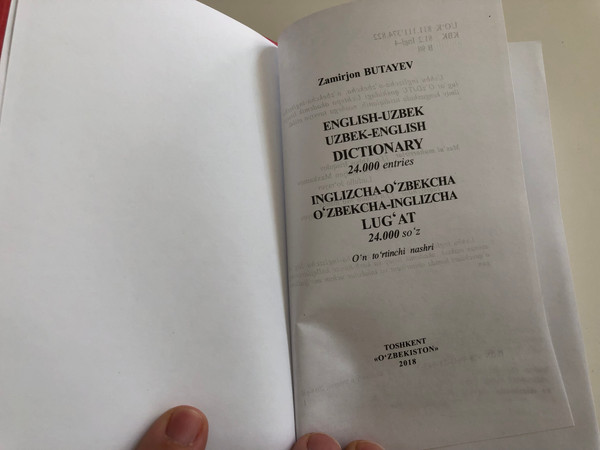  English - Uzbek, Uzbek-English Dictionary by Zamirjon Butayev / Inglizcha-O'zbekcha, O'zbekcha-Inglizcha Lug'at / 24000 entries / 24000 so'z / Toshkent "O'zbekiston" 2018 (9789943289833)