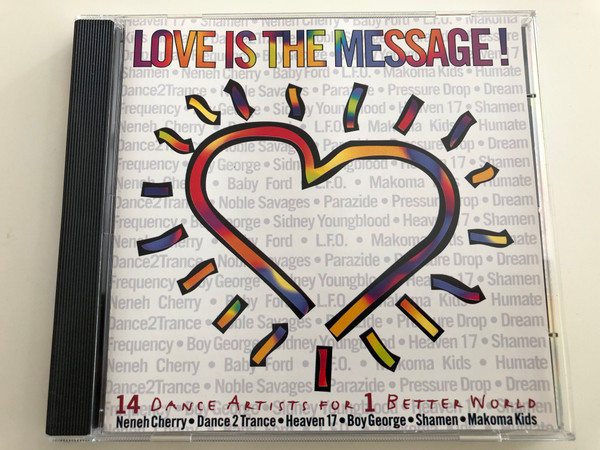 Love is the Message! / 14 Dance Artists for 1 Better World / Neneh Cherry, Dance 2 Trance, Heaven 17, Boy George, Shamen, Makoma Kids / Audio CD 1993 / DSB 3257-2 (4009880325728)