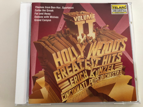  Hollywood's Greatest Hits Volume 2 / Themes from Ben-Hur, Spartacus, Zorba the Greek, Far and Anway, Dances with Wolves, Grand Canyon / Cincinnati Pops Orchestra / Conducted by Erich Kunzel / Telarc CD 80319 / Audio CD 1993 (089408031922)