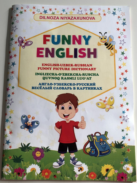Funny English / English-Uzbek-Russian Funny Picture Dictionary by Dilnoza Niyazaxunova / Inglizcha-O'zbekcha-Ruscha Quvnoq Rasmli Lug'at / Color Pages, Paperback / Kitobdornashr 2018 (9789943550247)