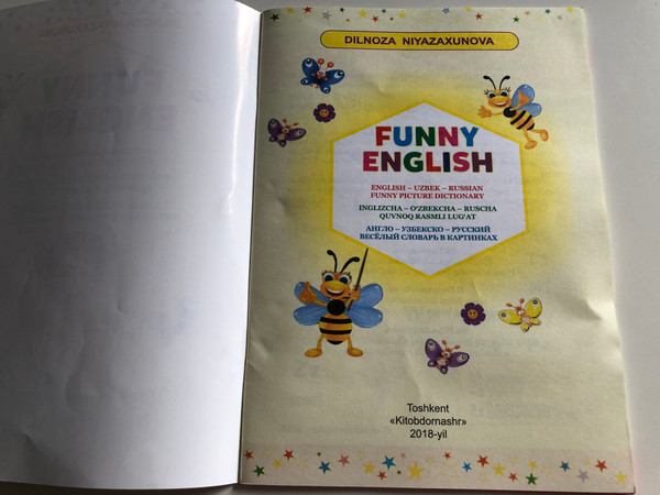 Funny English / English-Uzbek-Russian Funny Picture Dictionary by Dilnoza Niyazaxunova / Inglizcha-O'zbekcha-Ruscha Quvnoq Rasmli Lug'at / Color Pages, Paperback / Kitobdornashr 2018 (9789943550247)