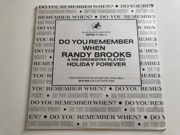 Do You Remember When Randy Brooks & His Orchestra Played Holiday Forever / Performances Never Before Available / Blue Heaven Records LP / ‎BH4-404