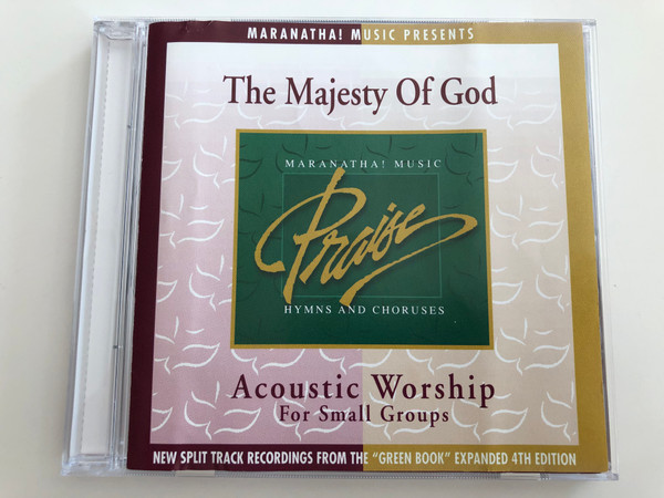 The Majesty of God - Praise Hymns and Choruses / Acoustic Worship for small Groups / Maranatha! Music / New split track recordings from the "green book" / Expanded 4th Edition / Audio CD 1998 (080688561420)