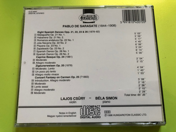 Sarasate - Eight Spanish Dances / Caprice Basque, Zigeunerweisen / Concert Fantasy on Carmen / Lajos Csűry violin, Béla Simon piano / Classical Diamonds / CLD 4007 Hungaroton Classic 1996