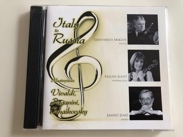 Italy to Russia / Masterpieces Vivaldi, Paganini, Tchaikovsky / Violin: Szenthelyi Miklos / Violoncello: Faludi Judit / Piano: Jando Jeno / Audio CD 2009 / Recording Supervisor