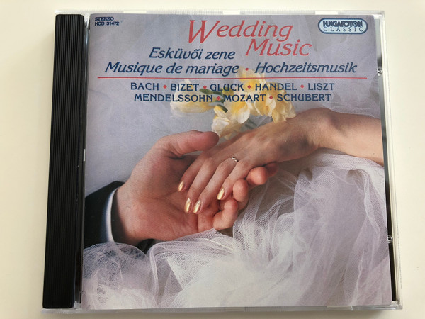  Wedding Music - Esküvői zene / Musique de mariage / Bach, Bizet, Gluck, Handel, Liszt, Mendelssohn, Mozart, Schubert / Hungaroton Classic Audio CD / HCD 31472 (5991813147226)
