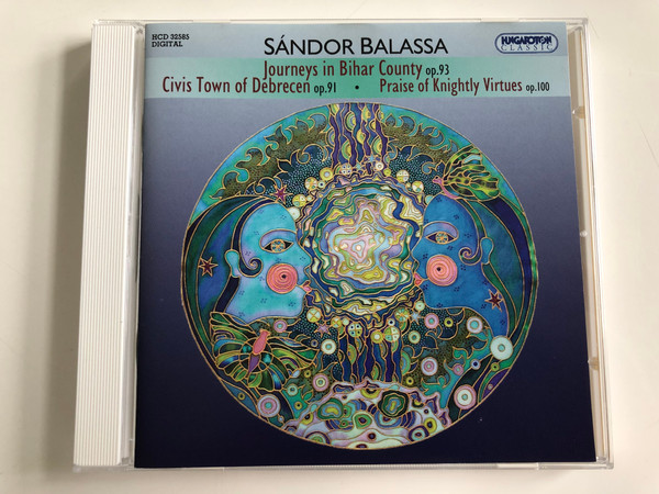 Sandor Balassa - Jouneys in Bihar County Op.93, Civis Town of Debrecen Op.91, Praise of Knightly Virtues Op.100 / Hungaroton Audio CD 2008 Stereo / HCD 32585