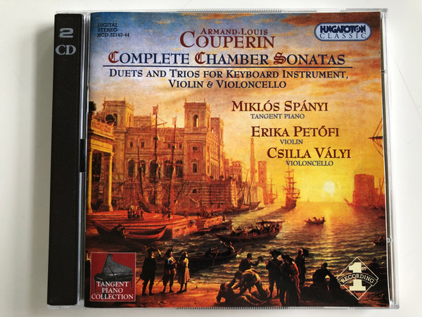 Armand-Louis Couperin - Complete Chamber Sonatas / Duets and Trios for Keyboard Instrument, Violin & Violoncello / Tangent Piano: Miklos Spanyi, Violin: Erika Petofi, Violoncello: Csilla Valyi / Hungaroton 2X Audio CD 2003 Stereo / HCD 32143-44