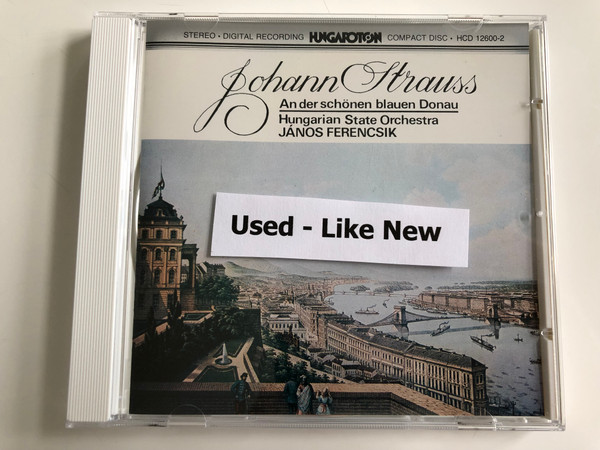 Johann Strauss - An Der Schönen Blauen Donau / Hungarian State Orchestra ‎/ Conducted: János Ferencsik / Hungaroton Audio CD 1983 Stereo / HCD 12600-2