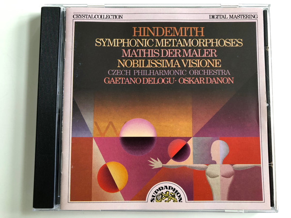 Hindemith - Symphonic Metamorphoses / Mathis Der Maler / Nobilissima Visione / Czech Philharmonic Orchestra / Gaetano Delogu, Oskar Danon / Supraphon Audio CD 1991 Stereo / 11 0665-2 011