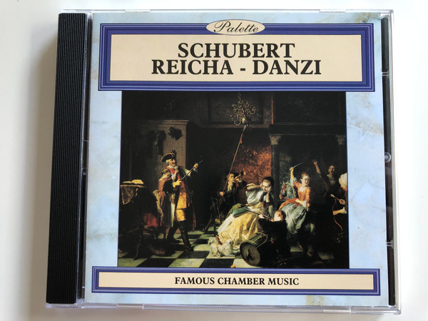 Schubert - Reicha-Danzi / Famous Chamber Music / Palette Audio CD 1996 / PAL085