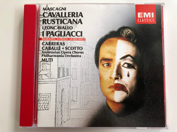 Mascagni - Cavalleria Rusticana Leoncavallo I Pagliacci Highlights / Carreras Caballé, Scotto / Ambrosian Opera Chorus / Philharmonia Orchestra, Muti / EMI Classics Audio CD 1987 / CDM 7 63933 2