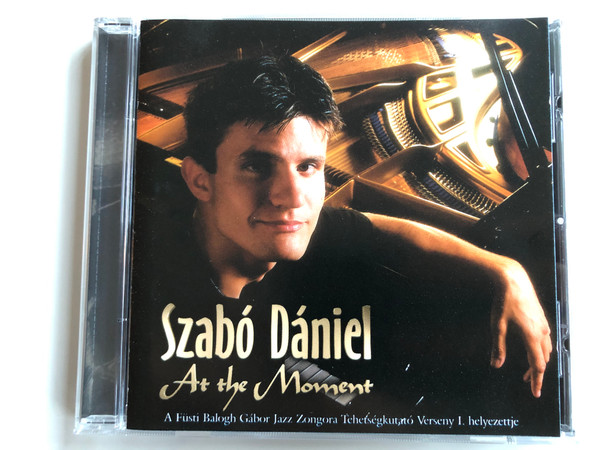 Szabó Dániel ‎– At The Moment / A Fusti Balogh Gabor Jazz Zongora Tehetsegkutato Verseny I. helyezettje / Magneoton ‎Audio CD 1998 / 3984-25119-2