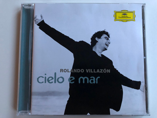 Rolando Villazón ‎– Cielo E Mar / Deutsche Grammophon Audio CD 2008 / 00289 477 7224