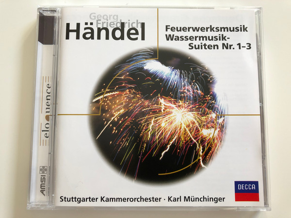 Georg Friedrich Händel - Feuerwerksmusik Wassermusik Suiten Nr. 1-3 / Stuttgarter Kammerorchester, Karl Münchinger / DECCA Audio CD / 458 647-2