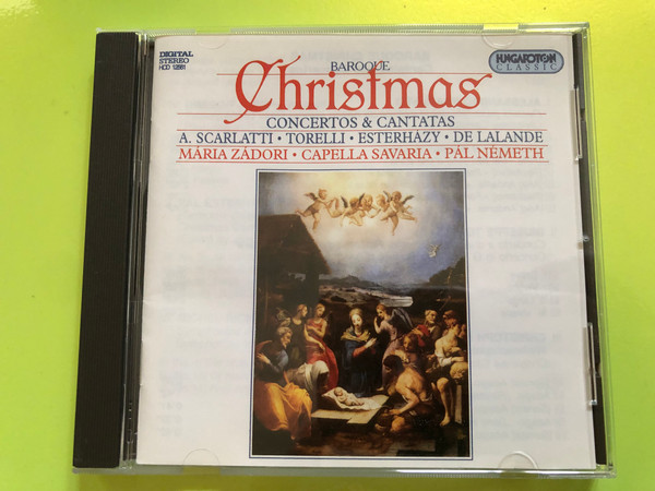 Baroque Christmas - Concertos & Cantatas / A. Scarlatti, Torelli, Esterházy, De lalande, Mária Zádori, Capella Savaria, Pál Németh ‎/ Hungaroton Classic Audio CD 1995 Stereo / HCD 12561