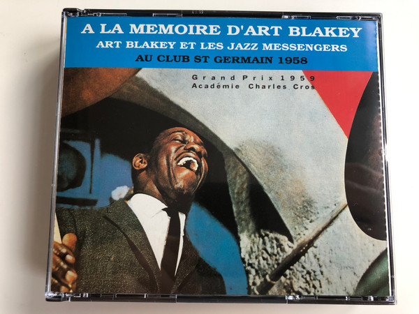 A La Memoire D'Art Blakey / Art Blakey Et Les Jazz Messengers / Au Club St Germain 1958 / Grand Prix 1959, Academie Charles Cros / RCA 2x Audio CD 1991 Stereo / ND 74897