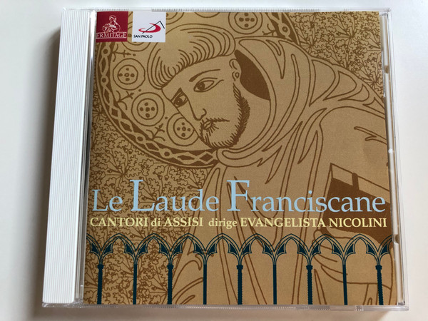 La Laude Franciscane / Cantori Di Assisi dirige Evangelista Nicolini / Ermitage ‎Audio CD 2001 / GD 203