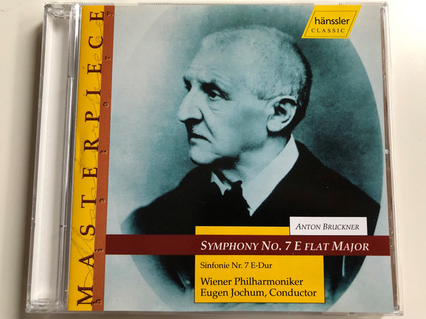 Anton Bruckner – Symphony No. 7 In E Flat Major = Sinfonie Nr. 7 E-Dur / Wiener Philharmoniker / Conductor: Eugen Jochum ‎/ Hänssler Classic Audio CD 2003 / CD 94.043 CD 94.043