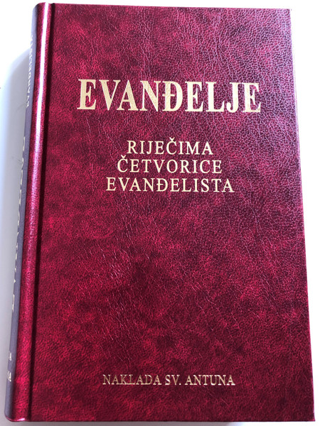 Evanđelje - Rečima Četvorice Evanđelista / Croatian language edition of Il Vangelo by p. Pietro Vanetti / Naklada Sv. Antuna / The Life and Teachings of Jesus Christ the Savior of the World / 2nd edition / Život i nauk Isusa Krista / Hardcover 2008 (9789537448110)