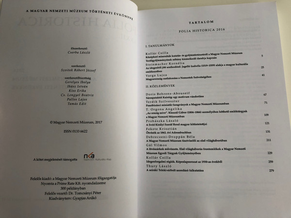 Folia Historica XXXII. / Magyar Nemzeti Múzeum 2017 / Paperback / A Magyar nemzeti Múzeum Történeti Évkönyve / Hungarian language Essays, Publications, Workshops / 2016 Historical Yearbook of the Hungarian National Museum (ISSN 01336622)