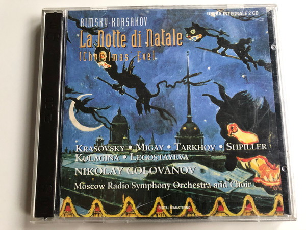 Rimsky-Korsakov ‎– La Notte Di Natale (Christmas' Eve) / Krasovsky, Migay, Tarkhov, Shpiller, Kulagina, Legostayeva / Nikolay Golovanov / Moscow Radio Symphony Orchestra and Choir / Lyrica ‎Audio CD 1998 / LRC 01096-2