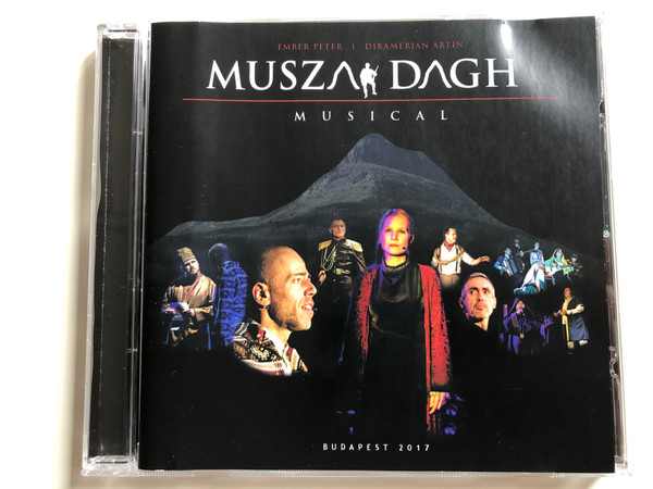 Ember Peter I Diramejan Artin - Musza Dagh / Musical / Budapest 2017 / Audio CD