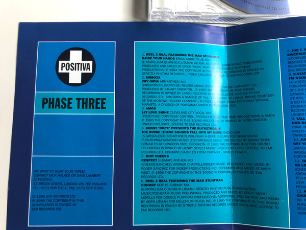Positiva: Phase Three, on the mix: Jeremy Healy / Umboza, Kenny 'Dope' Presents The Bucketheads, Judy Cheeks, Junior Vasquez, Amos, X-Static, Reel 2 Real Featuring The Mad Stuntman, Joe T. Vannelli Project Tall Paul / Positiva ‎Audio CD 1995 / 7243 8 36236 2 4
