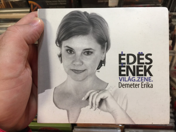 Édes Ének - Világ. Zene. / Demeter Erika ‎/ Fonó Budai Zeneház ‎Audio CD 2013 / FA 282-2