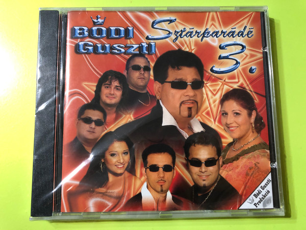 Bódi Guszti - Sztárparádé 3 / Bodi Guszti Produkcio Audio CD 2006 / FSZ 2006/02/CD (5998175173108)