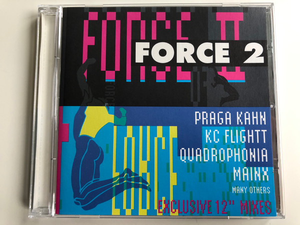 Force 2 / Praga Khan, KC Flightt, Quadrophonia, Mainx, Many Others / Exclusive 12'' Mixes / ARS Productions Audio CD 1992 / 472059 2