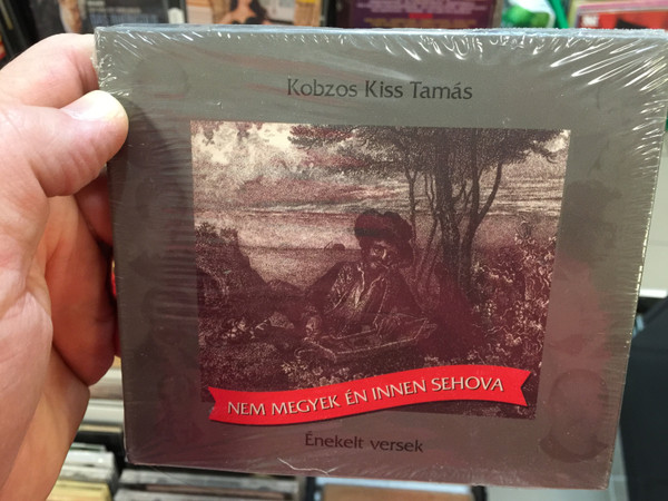 Kobzos Kiss Tamás ‎– Nem Megyek Én Innen Sehova / Enekelt versek / Dialekton Népzenei Kiadó ‎Audio CD 2008 / BS-CD 08