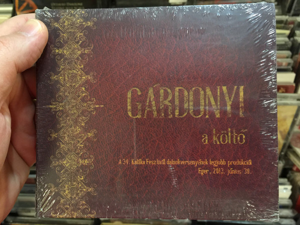 Gárdonyi, a költő - A 34. Kaláka Fesztivál dalnokversenyének legjobb produkciói / Eger, 2013. junius 30. / Gryllus Kiadó Audio CD / GCD 128-2013