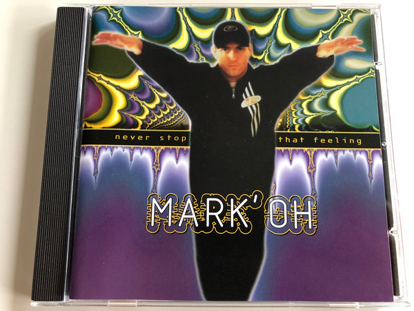 Mark' Oh ‎– Never Stop That Feeling / Peace Records Audio CD 1995 / 527 127-2