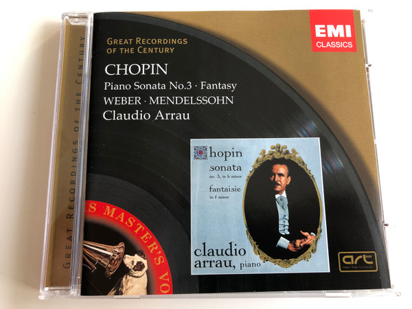 Chopin - Piano Sonata No. 3, Fantasy / Weber, Mendelssohn / Claudio Arrau / EMI Classics Audio CD 2004 Stereo, Mono / 724356288423