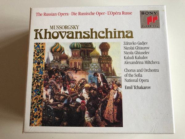 Mussorgsky ‎– Khovanshchina / The Russian Opera / Zdravko Gadjev, Nicolai Ghiaurov, Nicola Ghiuselev, Kaludi Kaludov, Alexandrina Miltcheva / Chorus And Orchestra of the Sofia National Opera, Emil Tchakarov / Sony Classical ‎CD Box, 3x Audio CD 1990 / S3K 45831