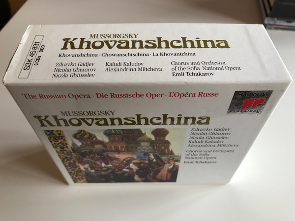 Mussorgsky ‎– Khovanshchina / The Russian Opera / Zdravko Gadjev, Nicolai Ghiaurov, Nicola Ghiuselev, Kaludi Kaludov, Alexandrina Miltcheva / Chorus And Orchestra of the Sofia National Opera, Emil Tchakarov / Sony Classical ‎CD Box, 3x Audio CD 1990 / S3K 45831