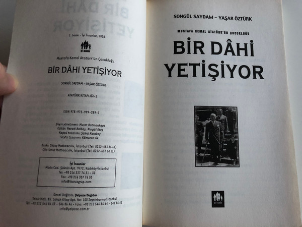 Bir Dahi Yetişiyor by Songül Saydam, Yaşar Öztürk / A genius in the making - The childhood of Mustafa Kemal Atatürk, Turkey's first president / Mustafa Kemal Atatürk'ün çocukluğu / Iyi Insanlar 2008 / Paperback (9789759992897)