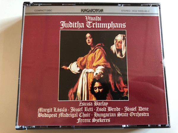 Vivaldi – Juditha Triumphans / Zsuzsa Barlay, Margit László, József Réti, Zsolt Bende, József Dene / Budapest Madrigal Choir, Hungarian State Orchestra, Ferenc Szekeres / Hungaroton 2x Audio CD 1986 Stereo / HCD 11359-60-2