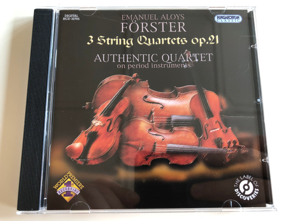 Emanuel Aloys Forster - 3 String Quartets op.21 / Authentic Quartet on period instruments / Hungaroton Classic Audio CD 2011 Stereo / HCD 32705