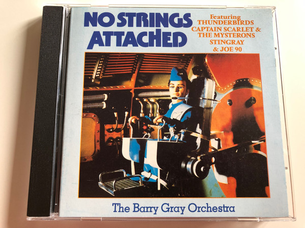 No Strings Attached / Featuring Thunderbirds, Captain Scarlet & The Mysterons, Stringray & Joe 90 / The Barry Gray Orchestra ‎/ Castle Classics ‎Audio CD 1990 / CLACD 204