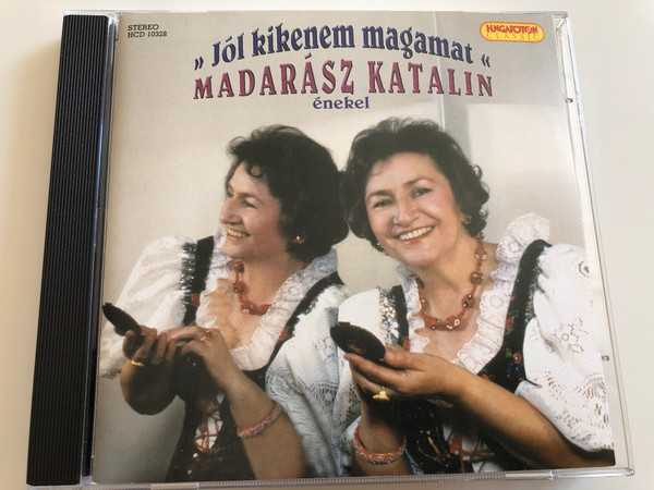 ''Jól Kikenem Magamat'' - Madarász Katalin, enekel / Hungaroton Classic Audio CD 2006 Stereo / HCD 10328