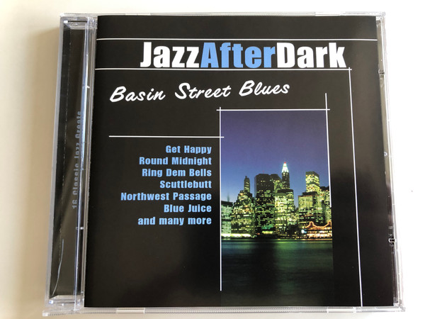 Jazz After Dark - Basin Street Blues / Get Happy, Round Midnight, Ring Dem Bells, Scuttlebutt, Northwest Passage, Blue Juice, and many more / Exclusive Edition Audio CD 2005 / 21027-2