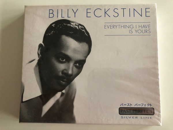 Billy Eckstine - Everything I Have Is Yours / Past Perfect Silver Line Audio CD 2001 / 205722-203