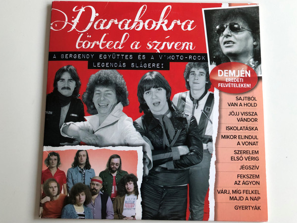 Darabokra törted a szívem - A Bergendy Együttes és a V'Moto-Rock legendás slágerei / Hungarian Pop Music Best hits 70's and 80's / Hungaroton Audio CD 2014 / HCD 71283 (5991817128320)