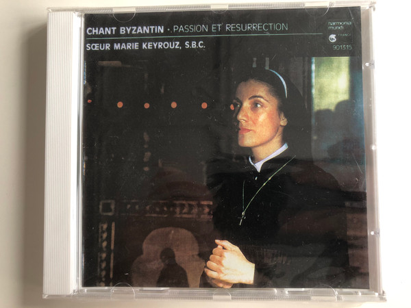 Chant Byzantin - Passion Et Résurrection / Sœur Marie Keyrouz, S.B.C. / Harmonia Mundi ‎Audio CD 1989 / HMC 901315