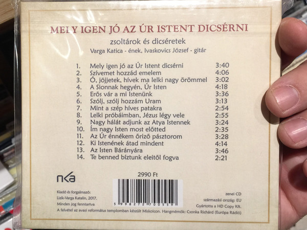 Mely Igen Jo Az Ur Istent Dicserni / Zsoltarok es disceretek / Kozremukodnek: Varga Katica-enek, Ivaskovics Jozsef, gitar / Audio CD 2017 / 2990 Ft