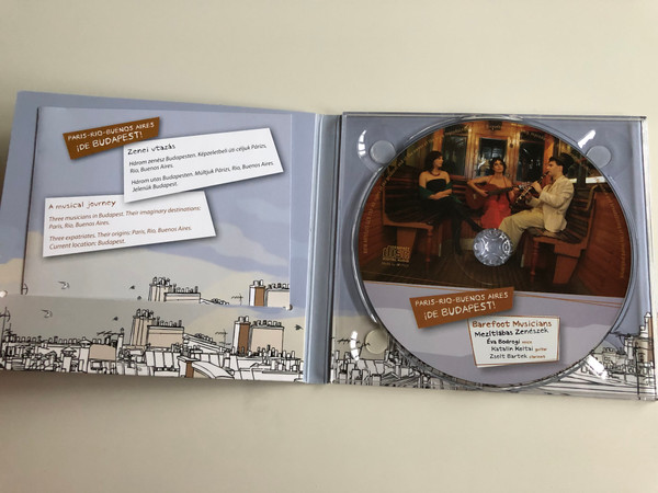 Paris - Rio - Buenos Aires ide Budapest! / Barefoot Musicians - Mezitlabas Zeneszek, Eva Bodrogi - voice, Katalin Koltai - guitar, Zsolt Bartek - clarinet / Gryllus Audio CD / HCD 119