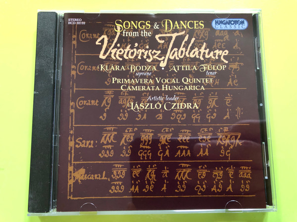 Songs & Dances From The Vietórisz Tablature / Klara Bodza - soprano, Attila Fulop - tenor / Primavera Vocal Quintet, Camerata Hungarica / Artistic leader - Laszlo Czidra / Hungaroton Audio CD 2003 / HCD 32133 / Dalok és táncok Vietórisz-kéziratból (5991813213327)
