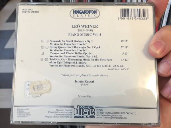 Weiner - Serenade Op. 3, String Quartet No. 1 Op. 4, Csongor Es Tunde Op. 10c, Toldi Op.43c / Istvan Kassai - piano / Hungaroton Classic Audio CD 2007 Stereo / HCD 32403